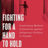 Fighting for A Hand to Hold